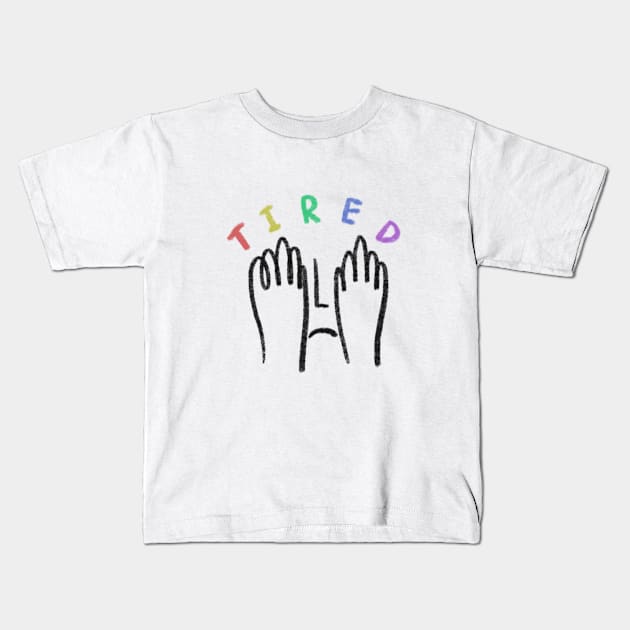 TIRED Kids T-Shirt by the quiet store